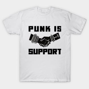 punk is support(punk rock) T-Shirt